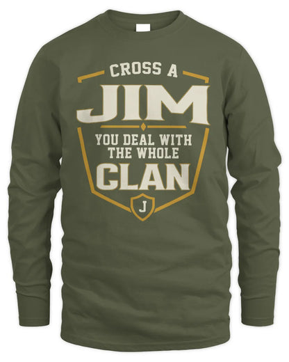 JIM NT1-K008 Cross A/An NAME, You Deal With the Whole Clan | Personalized Vintage T-Shirt - Men's Long Sleeved T-Shirt - Military Green