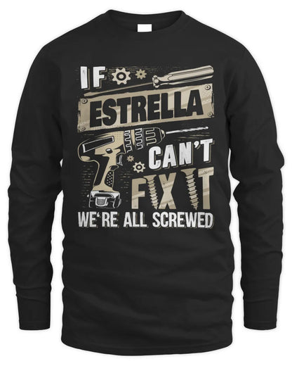 ESTRELLA TX03 P02 - Personalized Handyman Mechanic Shirt “If NAME Can’t Fix It, We’re All Screwed” - Men's Long Sleeved T-Shirt - Black