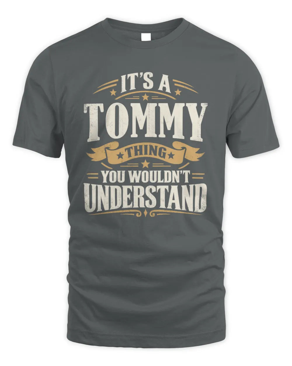 TOMMY P08 TH51 - Personalized “It’s a/an [NAME] Thing – You Wouldn’t Understand” Shirt - Unisex Standard T-Shirt - Charcoal