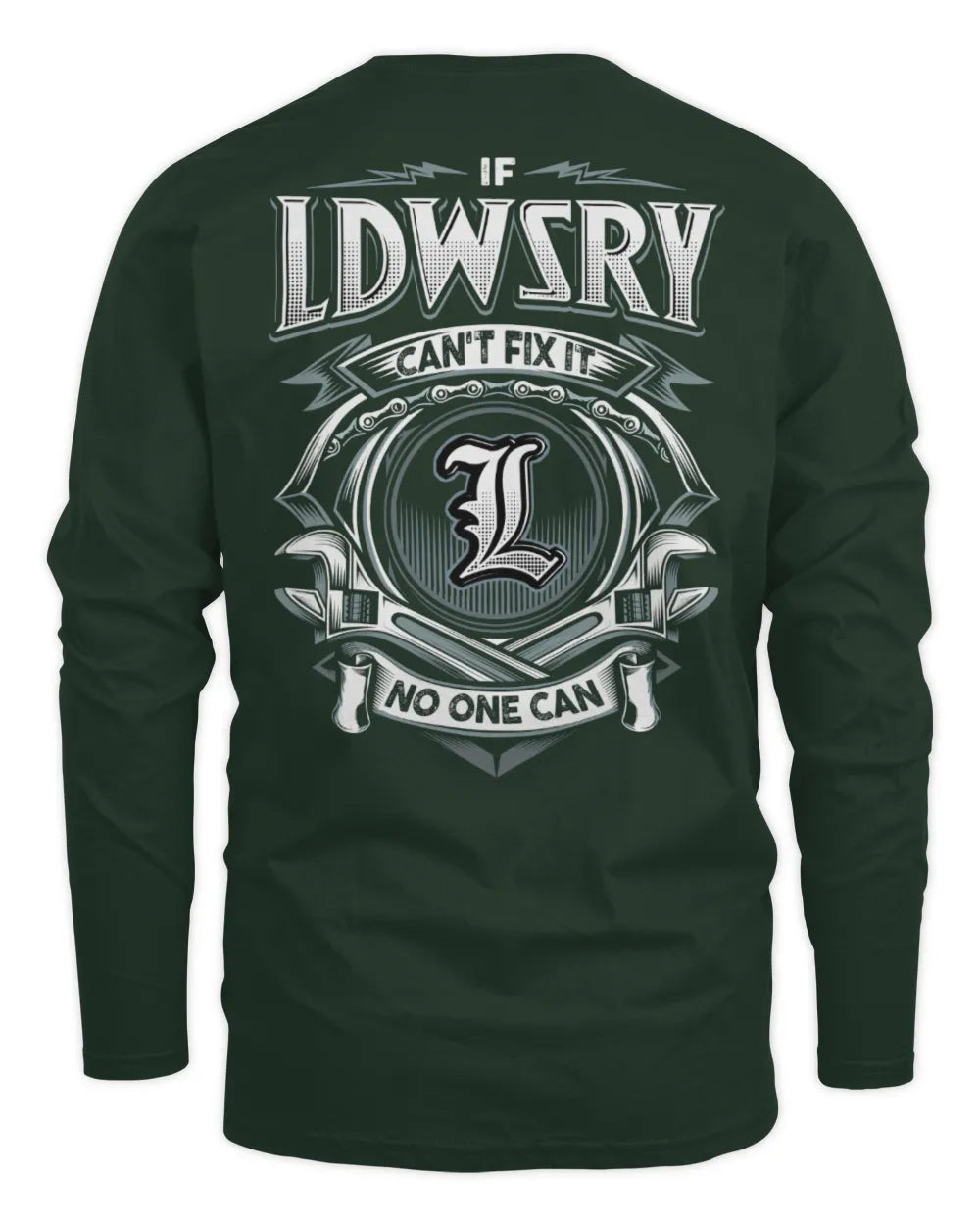 LDWSRY AP81-K4-626 - Personalized Ahmed Quote Apparel “If Ahmed Can't Fix It, No One Can” - Men's Long Sleeved T-Shirt - Forest Green
