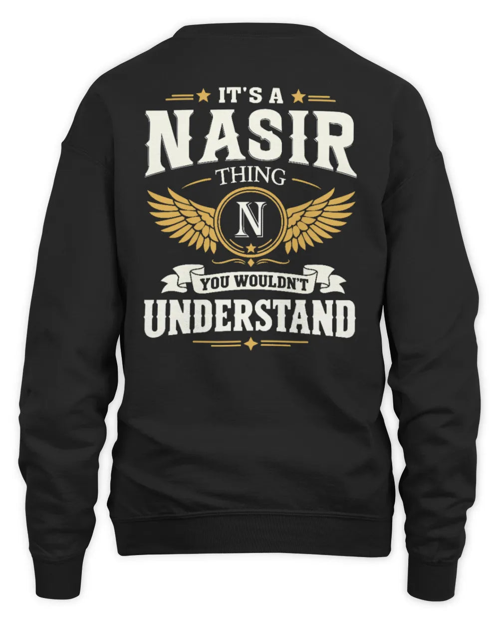 NASIR KT06-M008 It’s a [NAME] Thing – You Wouldn’t Understand | Personalized Vintage T-Shirt - Unisex Sweatshirt - Black