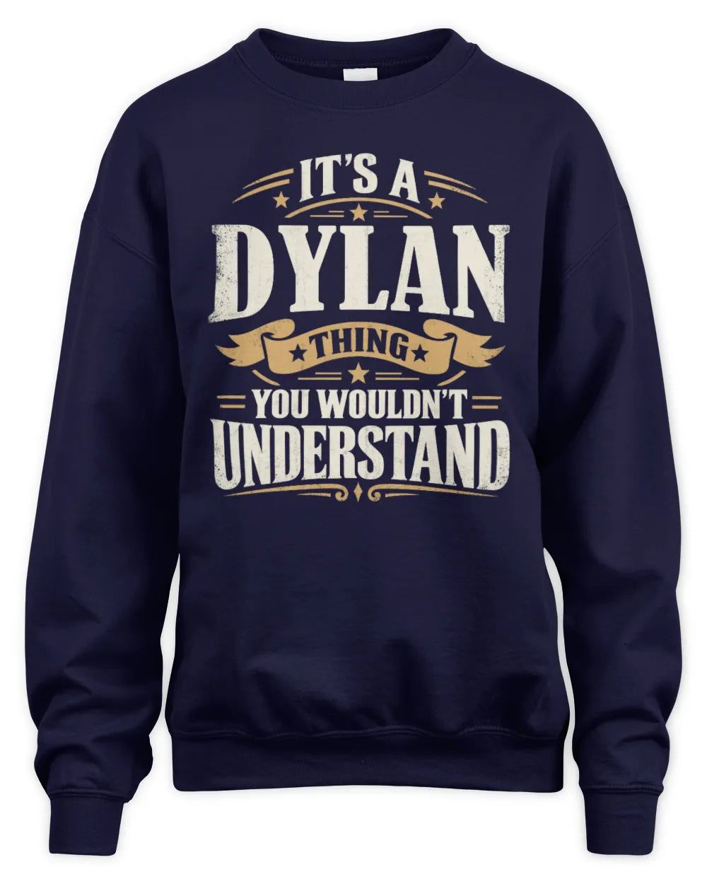 DYLAN P08 TH51 - Personalized “It’s a/an [NAME] Thing – You Wouldn’t Understand” Shirt - Unisex Sweatshirt - Navy