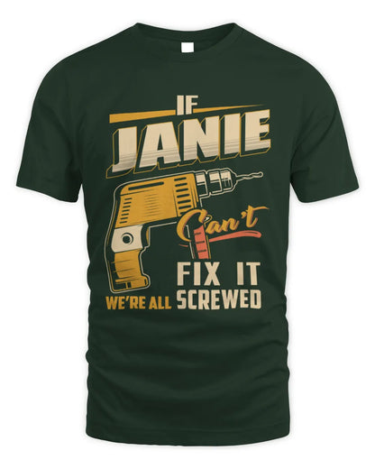 JANIE TP22-K4-228 - Personalized Handyman T-Shirt “If AARON Can’t Fix It, We’re All Screwed” - Unisex Standard T-Shirt - Forest Green
