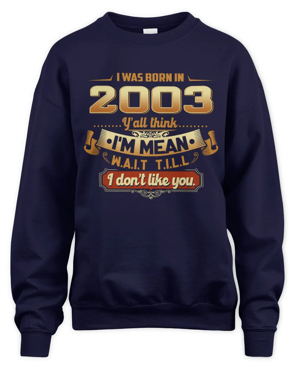 2003 HH89-K2 – Funny Birth Year Attitude Quote T-Shirt - Unisex Sweatshirt - Navy