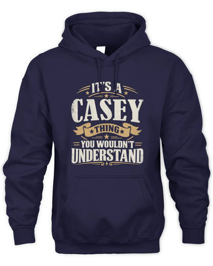 CASEY P08 TH51 - Personalized “It’s a/an [NAME] Thing – You Wouldn’t Understand” Shirt - Unisex Hoodie - Navy