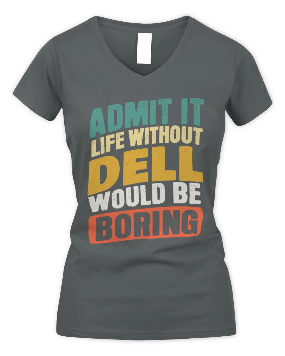 DELL TP88-K4-229
Personalized Funny Quote Apparel “Life Without NAME Would Be Boring” - Women's V-Neck T-Shirt - Charcoal