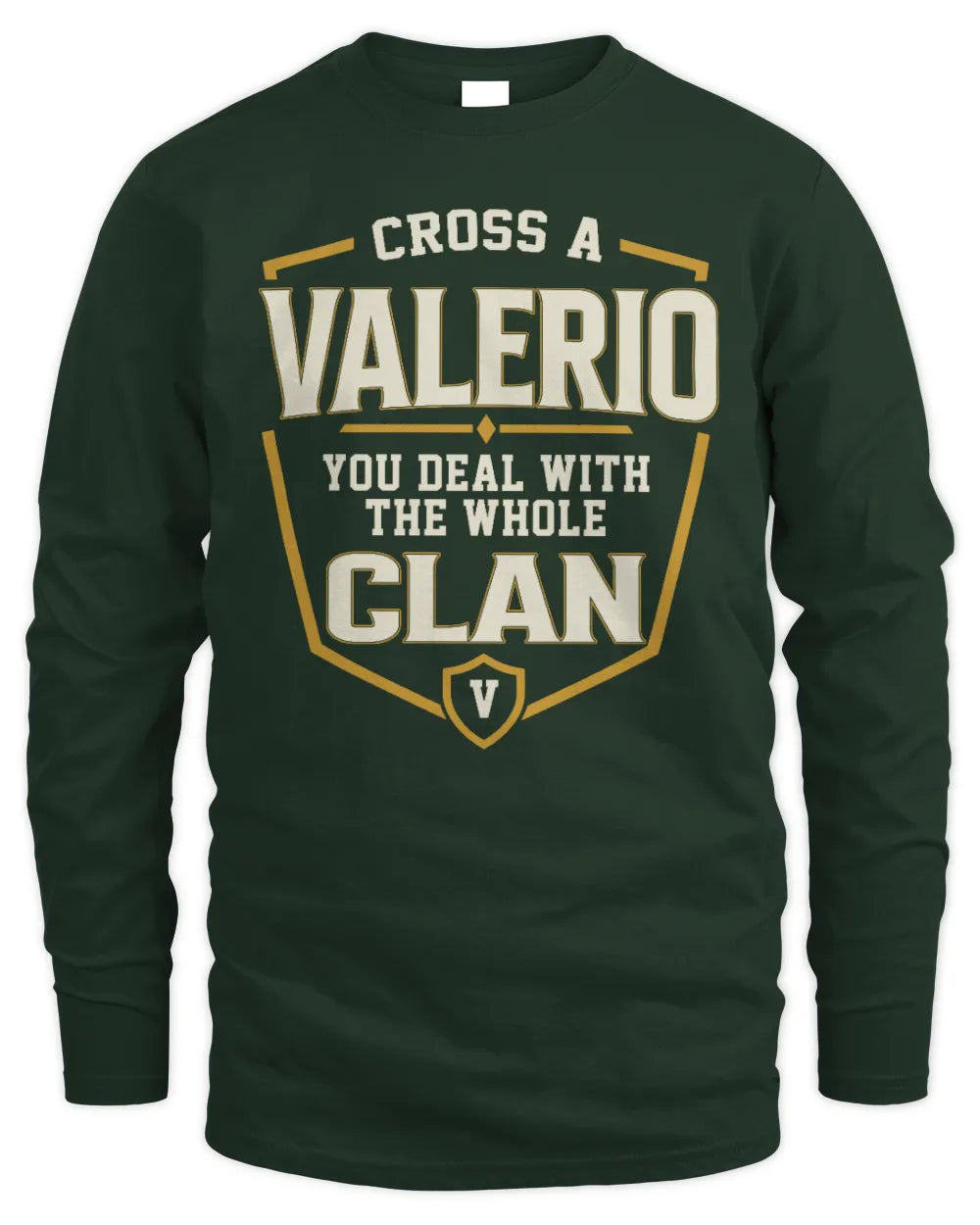 VALERIO NT1-K008 Cross A/An NAME, You Deal With the Whole Clan | Personalized Vintage T-Shirt - Men's Long Sleeved T-Shirt - Forest Green