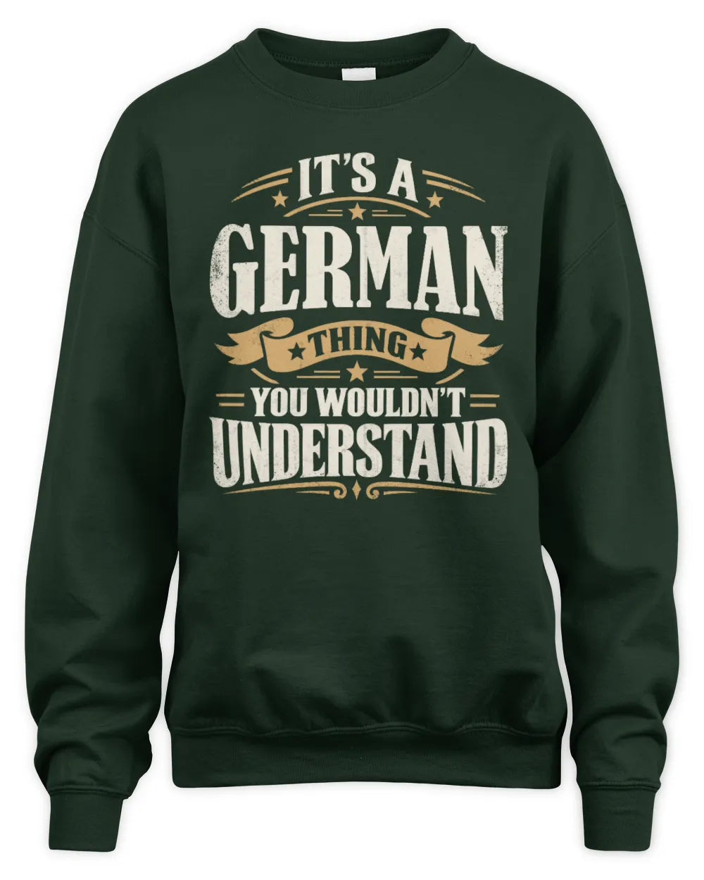 GERMAN P08 TH51 - Personalized “It’s a/an [NAME] Thing – You Wouldn’t Understand” Shirt - Unisex Sweatshirt - Forest Green