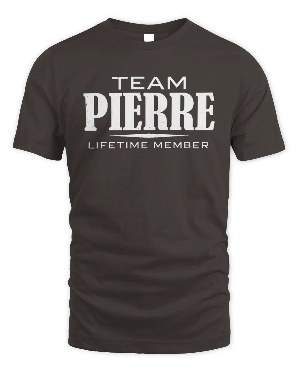 PIERRE BL62-K4-128 - Personalized “Team NAME Lifetime Member” - Unisex Standard T-Shirt - Dark Chocolate