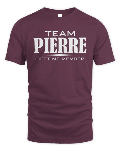 PIERRE BL62-K4-128 - Personalized “Team NAME Lifetime Member” - Unisex Standard T-Shirt - Maroon
