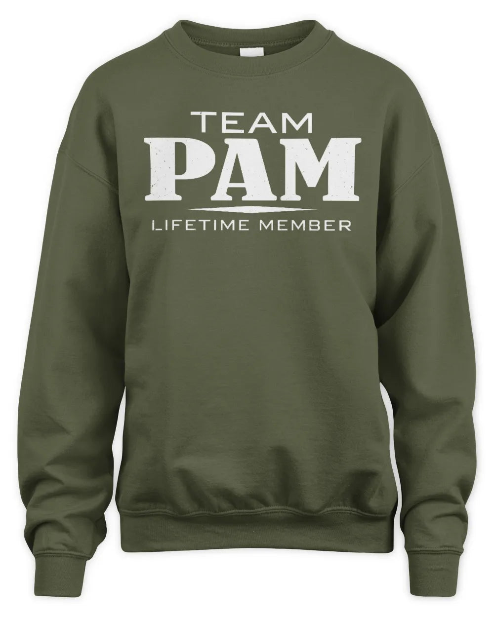 PAM BL62-K4-128 - Personalized “Team NAME Lifetime Member” - Unisex Sweatshirt - Military Green