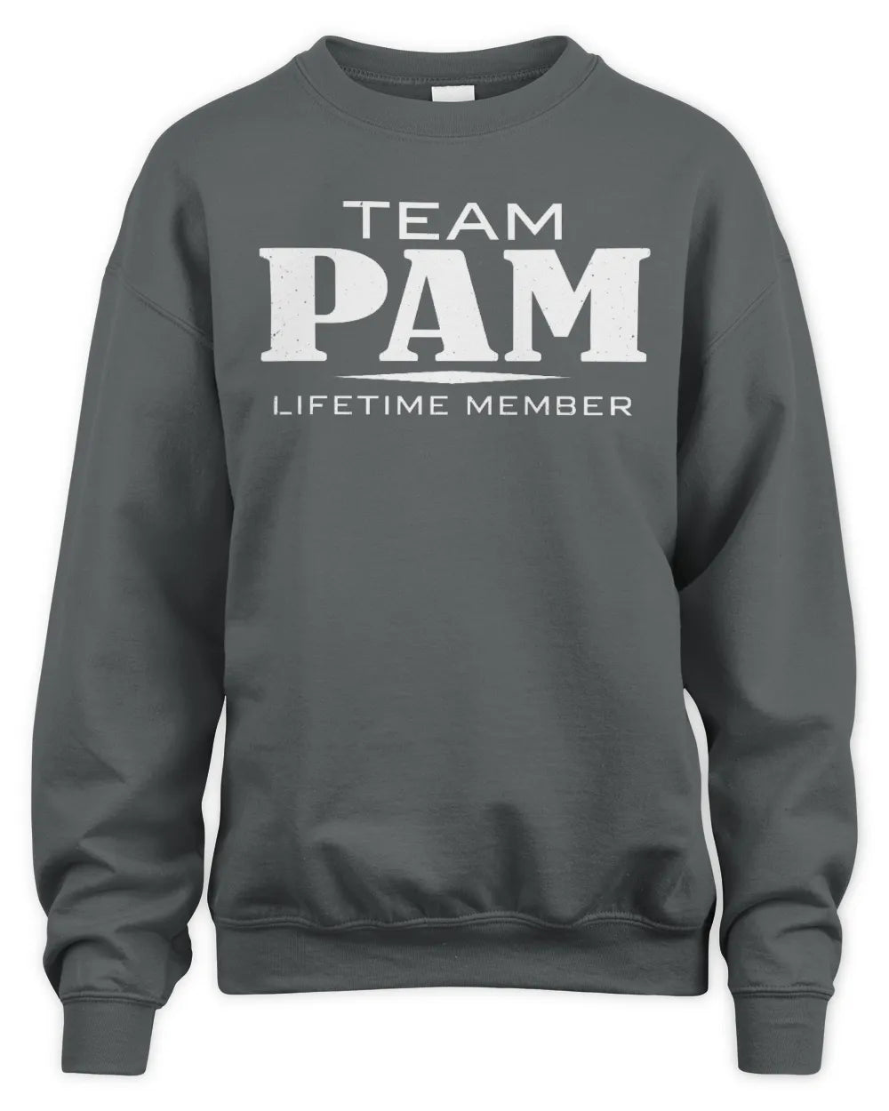 PAM BL62-K4-128 - Personalized “Team NAME Lifetime Member” - Unisex Sweatshirt - Charcoal