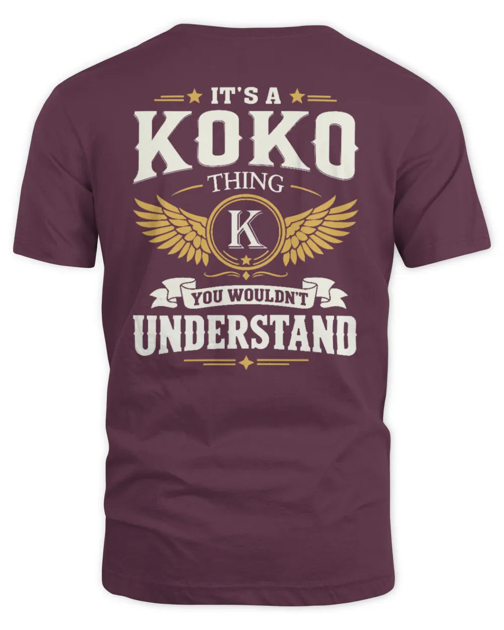 KOKO KT06-M008 It’s a [NAME] Thing – You Wouldn’t Understand | Personalized Vintage T-Shirt - Unisex Standard T-Shirt - Maroon
