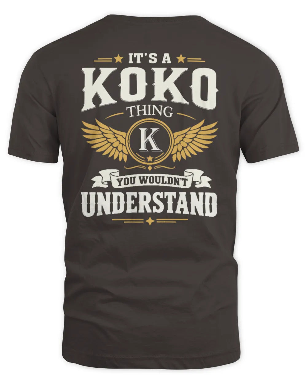 KOKO KT06-M008 It’s a [NAME] Thing – You Wouldn’t Understand | Personalized Vintage T-Shirt - Unisex Standard T-Shirt - Dark Chocolate