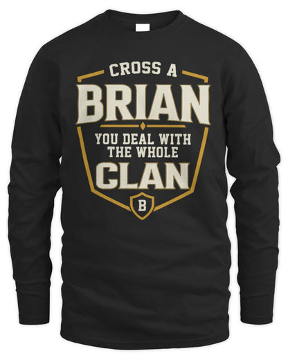 BRIAN NT1-K008 Cross A/An NAME, You Deal With the Whole Clan | Personalized Vintage T-Shirt - Men's Long Sleeved T-Shirt - Black