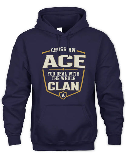 ACE NT1-K008 Cross A/An NAME, You Deal With the Whole Clan | Personalized Vintage T-Shirt - Unisex Hoodie - Navy