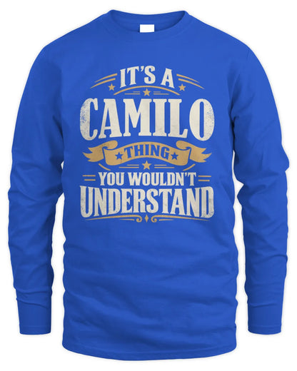CAMILO P08 TH51 - Personalized “It’s a/an [NAME] Thing – You Wouldn’t Understand” Shirt - Men's Long Sleeved T-Shirt - Royal