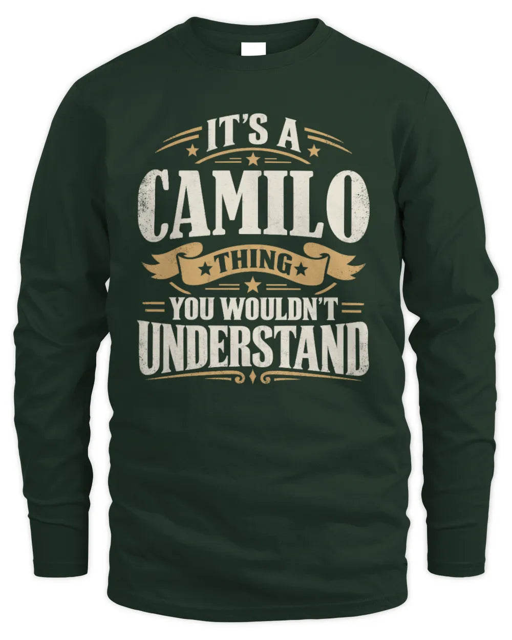 CAMILO P08 TH51 - Personalized “It’s a/an [NAME] Thing – You Wouldn’t Understand” Shirt - Men's Long Sleeved T-Shirt - Forest Green