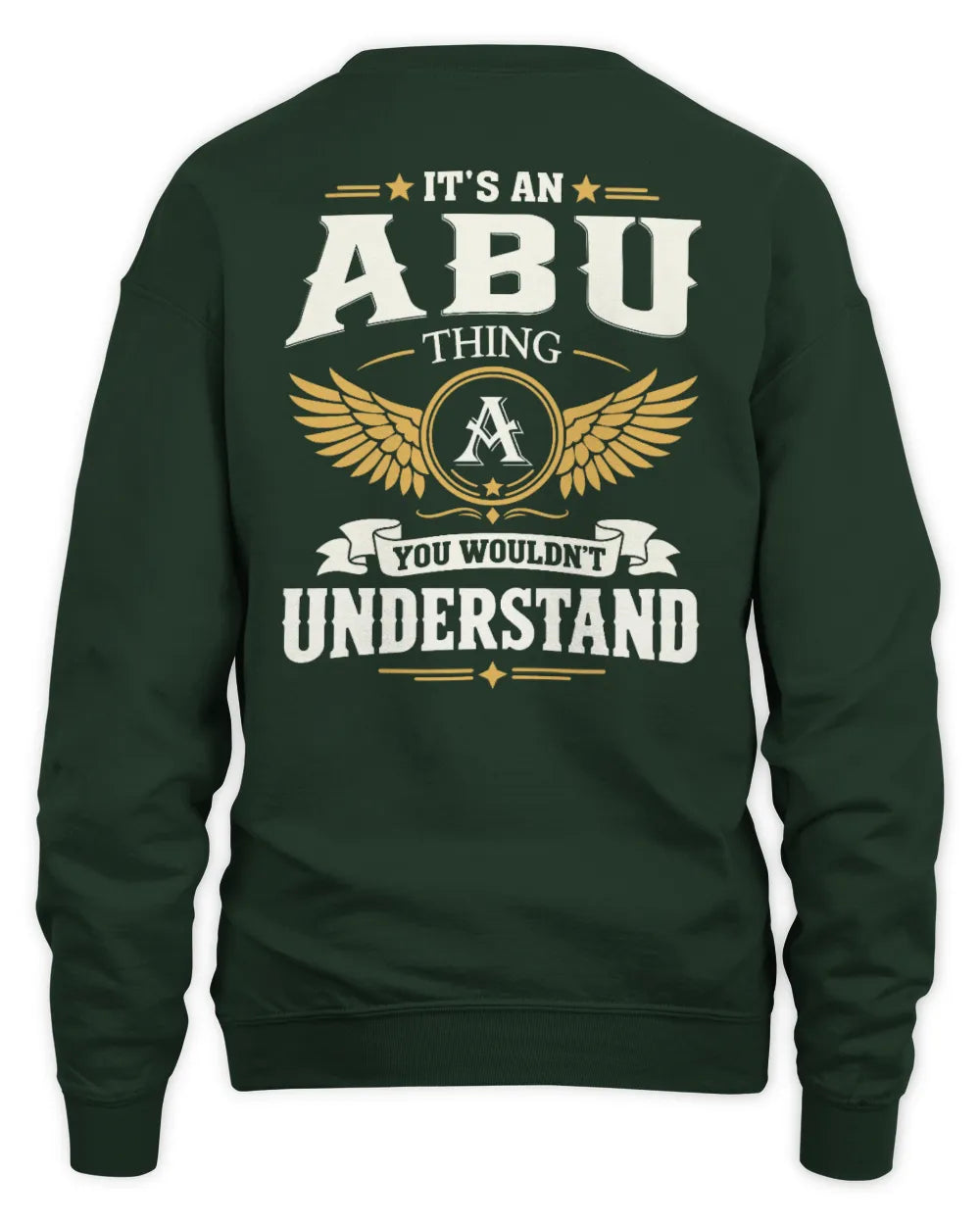 ABU KT06-M008 It’s a [NAME] Thing – You Wouldn’t Understand | Personalized Vintage T-Shirt - Unisex Sweatshirt - Forest Green