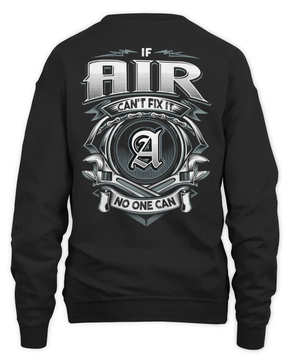 AIR AP81-K4-626 - Personalized Ahmed Quote Apparel “If Ahmed Can't Fix It, No One Can” - Unisex Sweatshirt - Black