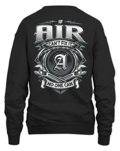 AIR AP81-K4-626 - Personalized Ahmed Quote Apparel “If Ahmed Can't Fix It, No One Can” - Unisex Sweatshirt - Black