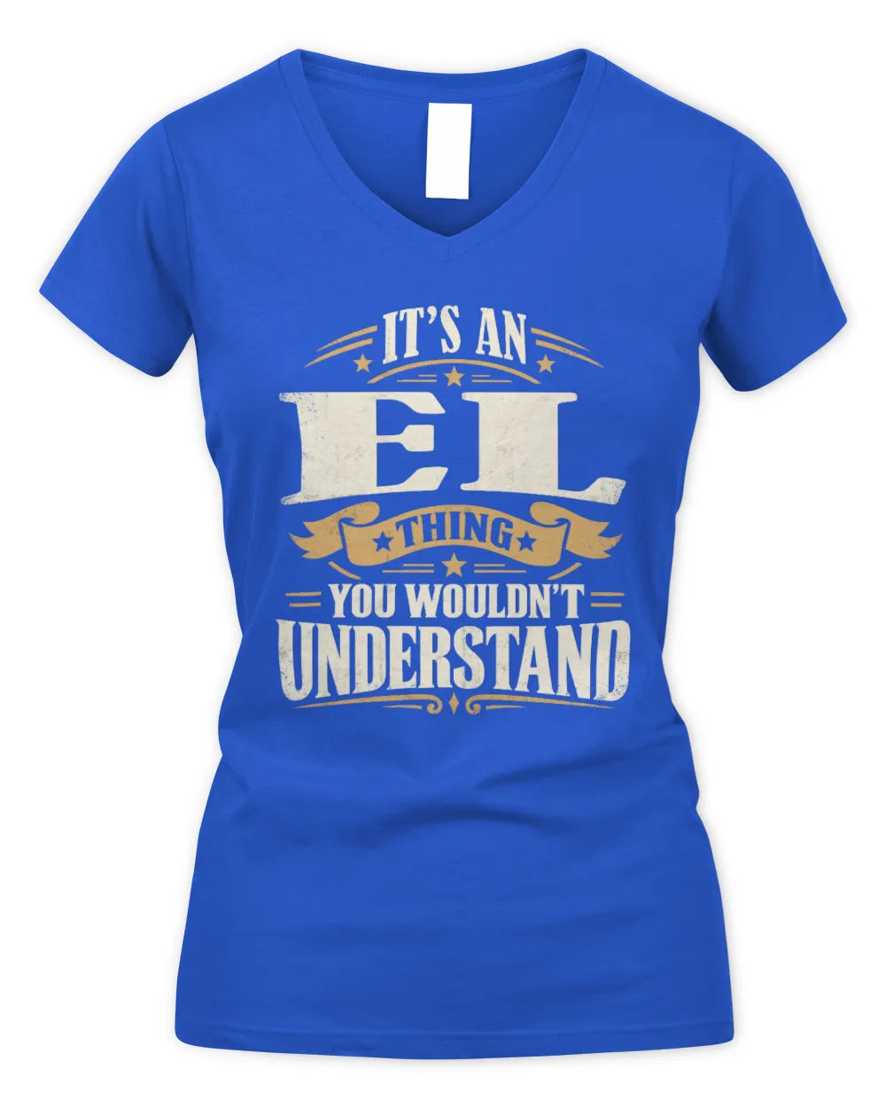 EL P08 TH51 - Personalized “It’s a/an [NAME] Thing – You Wouldn’t Understand” Shirt - Women's V-Neck T-Shirt - Royal