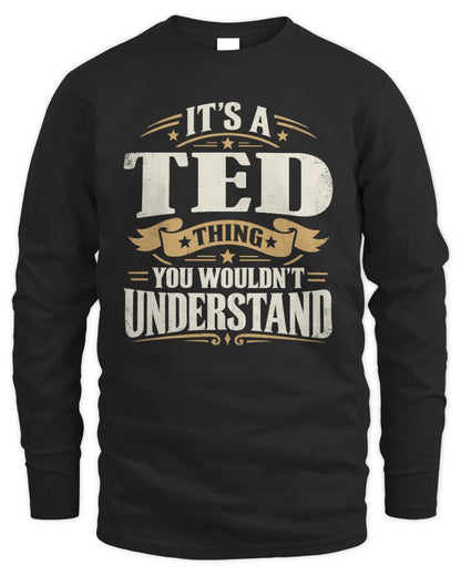 TED P08 TH51 - Personalized “It’s a/an [NAME] Thing – You Wouldn’t Understand” Shirt - Men's Long Sleeved T-Shirt - Black