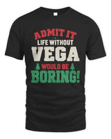 VEGA P5 TH08 Christmas T-Shirt – “Life Without NAME Would Be Boring” - Unisex Standard T-Shirt - Black