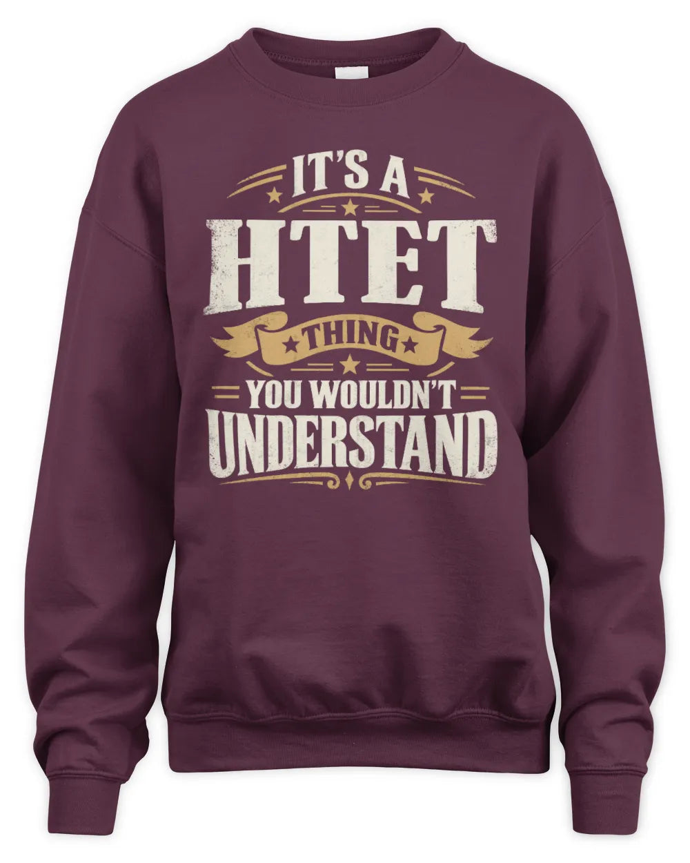 HTET P08 TH51 - Personalized “It’s a/an [NAME] Thing – You Wouldn’t Understand” Shirt - Unisex Sweatshirt - Maroon
