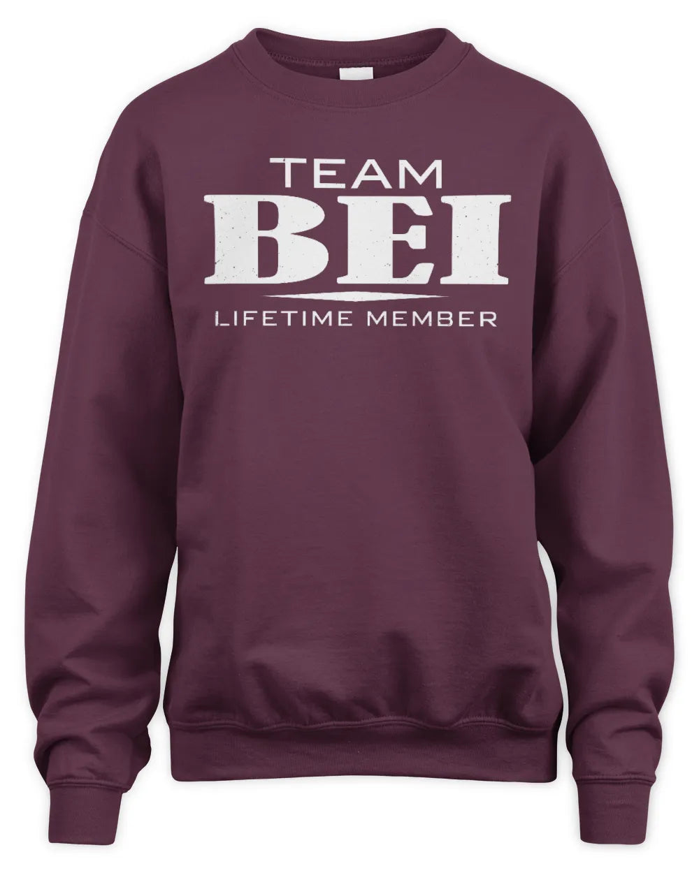 BEI BL62-K4-128 - Personalized “Team NAME Lifetime Member” - Unisex Sweatshirt - Maroon
