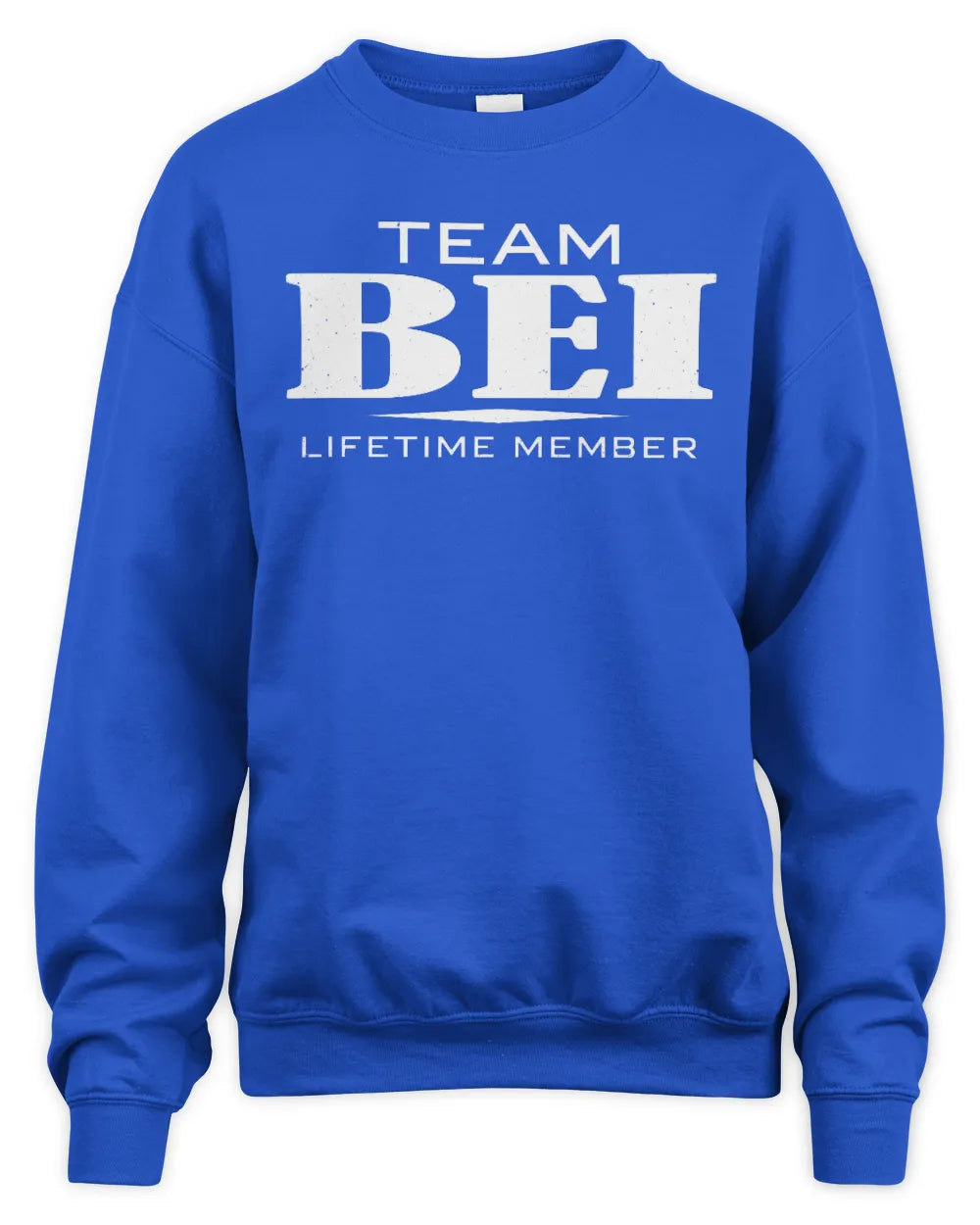 BEI BL62-K4-128 - Personalized “Team NAME Lifetime Member” - Unisex Sweatshirt - Royal