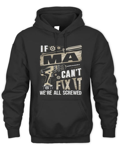 MA TX03 P02 - Personalized Handyman Mechanic Shirt “If NAME Can’t Fix It, We’re All Screwed” - Unisex Hoodie - Black