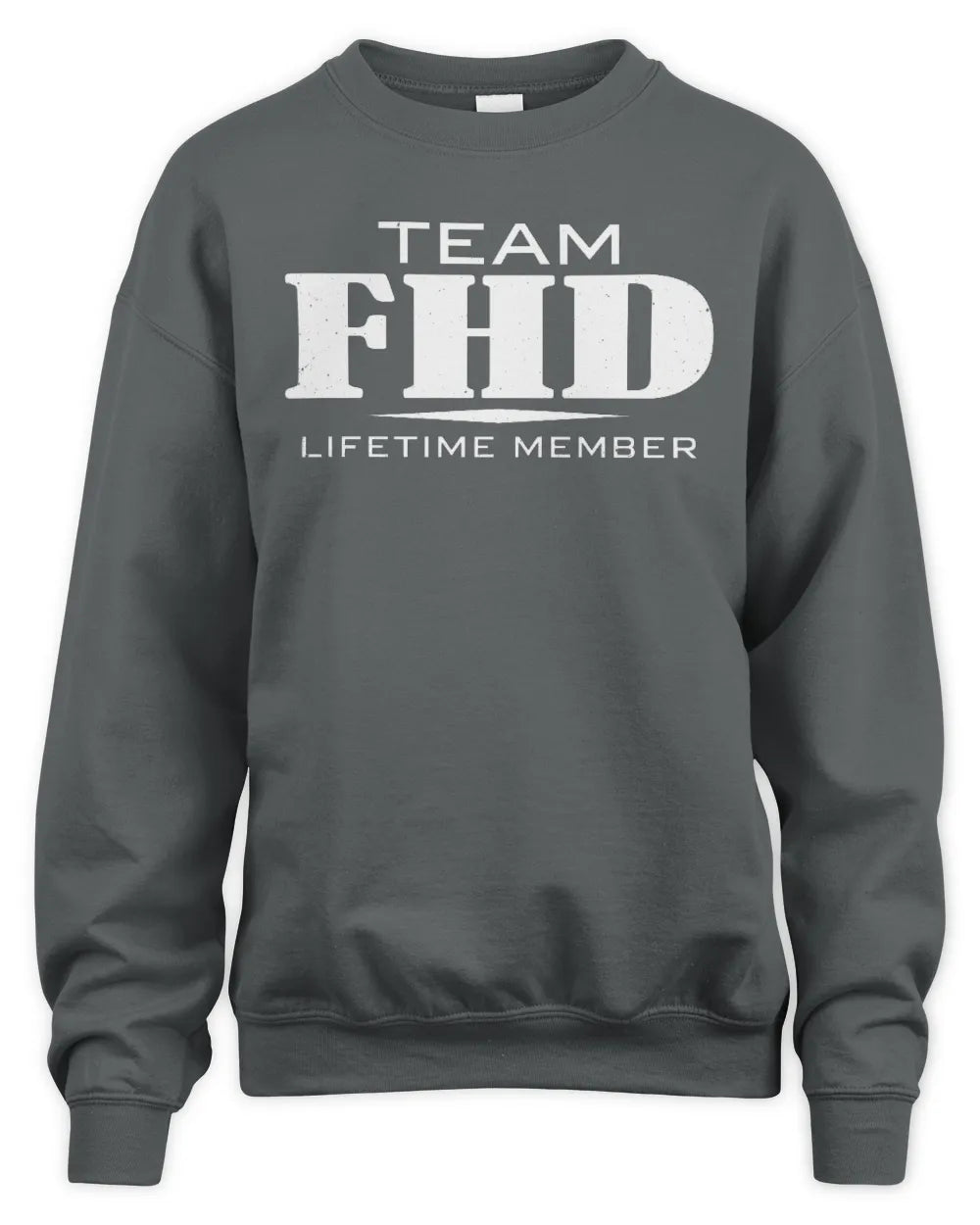 FHD BL62-K4-128 - Personalized “Team NAME Lifetime Member” - Unisex Sweatshirt - Charcoal
