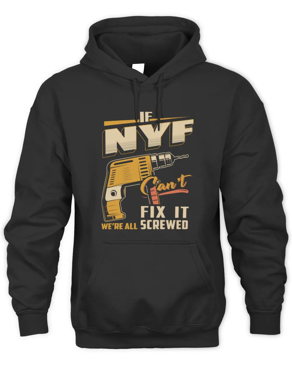 NYF TP22-K4-228 - Personalized Handyman T-Shirt “If AARON Can’t Fix It, We’re All Screwed” - Unisex Hoodie - Black