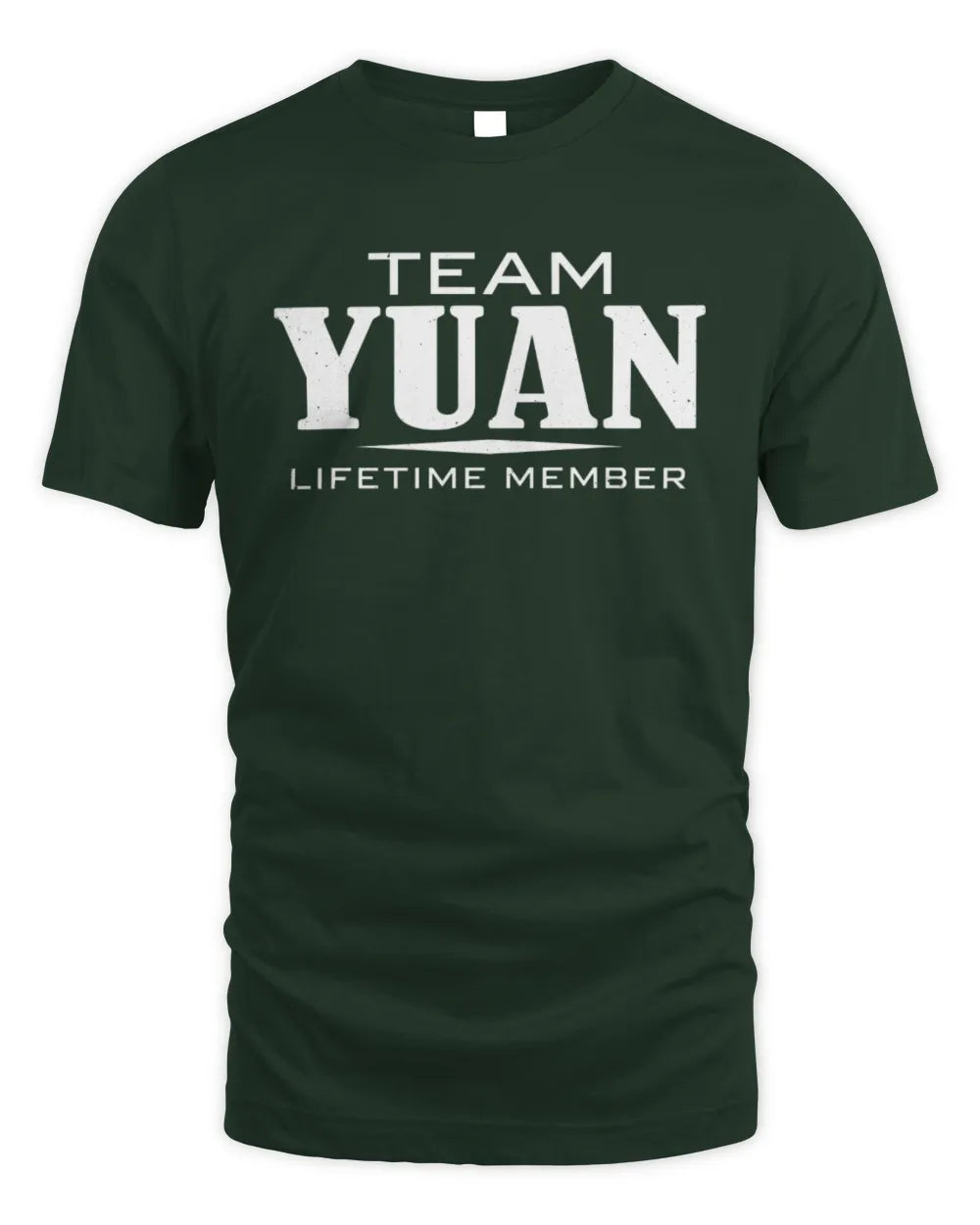 YUAN BL62-K4-128 - Personalized “Team NAME Lifetime Member” - Unisex Standard T-Shirt - Forest Green