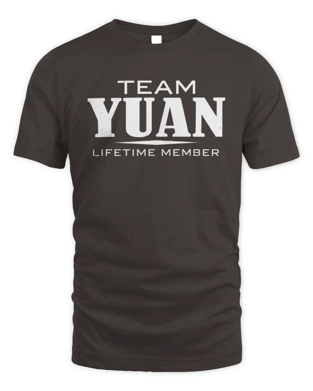 YUAN BL62-K4-128 - Personalized “Team NAME Lifetime Member” - Unisex Standard T-Shirt - Dark Chocolate