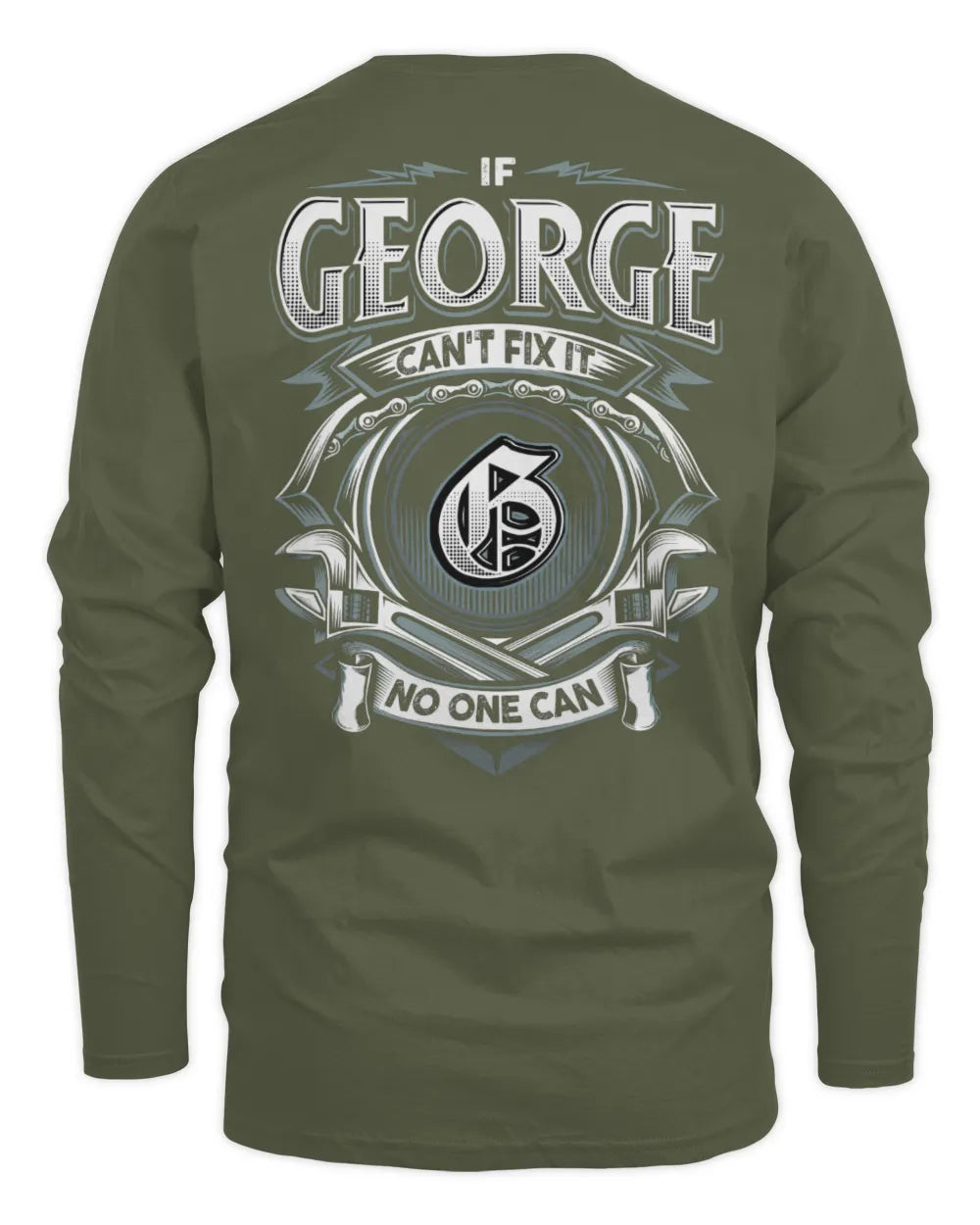 GEORGE AP81-K4-626 - Personalized Ahmed Quote Apparel “If Ahmed Can't Fix It, No One Can” - Men's Long Sleeved T-Shirt - Military Green