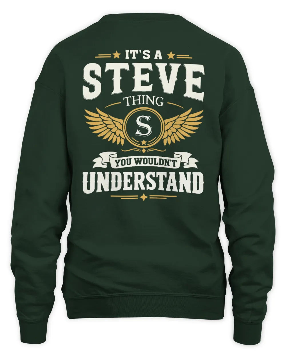 STEVE KT06-M008 It’s a [NAME] Thing – You Wouldn’t Understand | Personalized Vintage T-Shirt - Unisex Sweatshirt - Forest Green