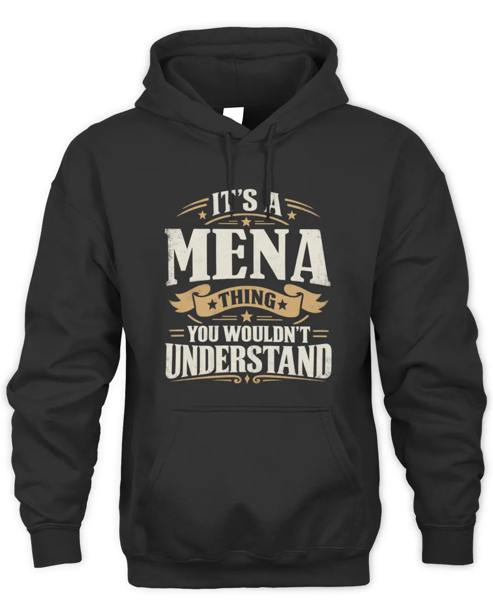 MENA P08 TH51 - Personalized “It’s a/an [NAME] Thing – You Wouldn’t Understand” Shirt - Unisex Hoodie - Black