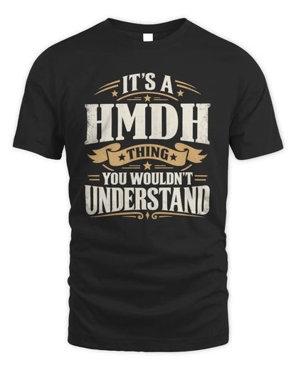HMDH P08 TH51 - Personalized “It’s a/an [NAME] Thing – You Wouldn’t Understand” Shirt - Unisex Standard T-Shirt - Black
