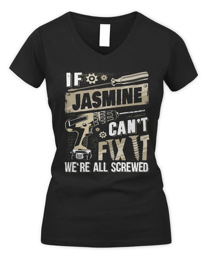 JASMINE TX03 P02 - Personalized Handyman Mechanic Shirt “If NAME Can’t Fix It, We’re All Screwed” - Women's V-Neck T-Shirt - Black