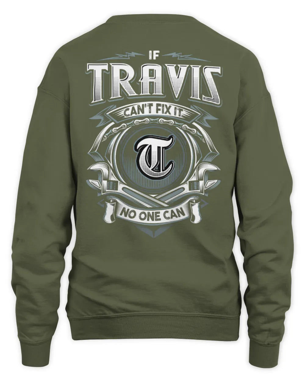 TRAVIS AP81-K4-626 - Personalized Ahmed Quote Apparel “If Ahmed Can't Fix It, No One Can” - Unisex Sweatshirt - Military Green