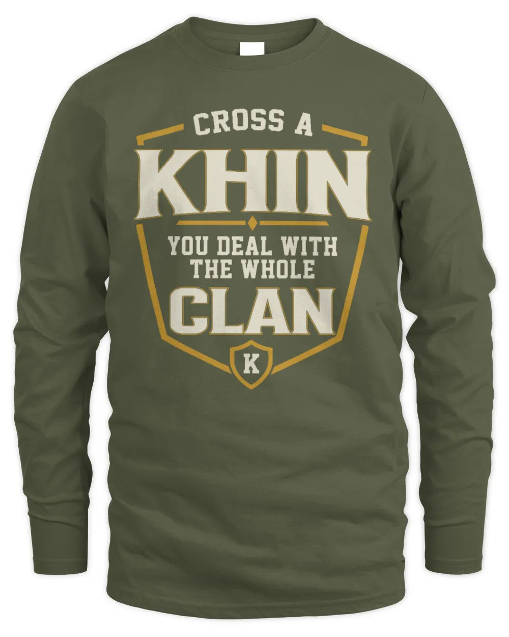 KHIN NT1-K008 Cross A/An NAME, You Deal With the Whole Clan | Personalized Vintage T-Shirt - Men's Long Sleeved T-Shirt - Military Green