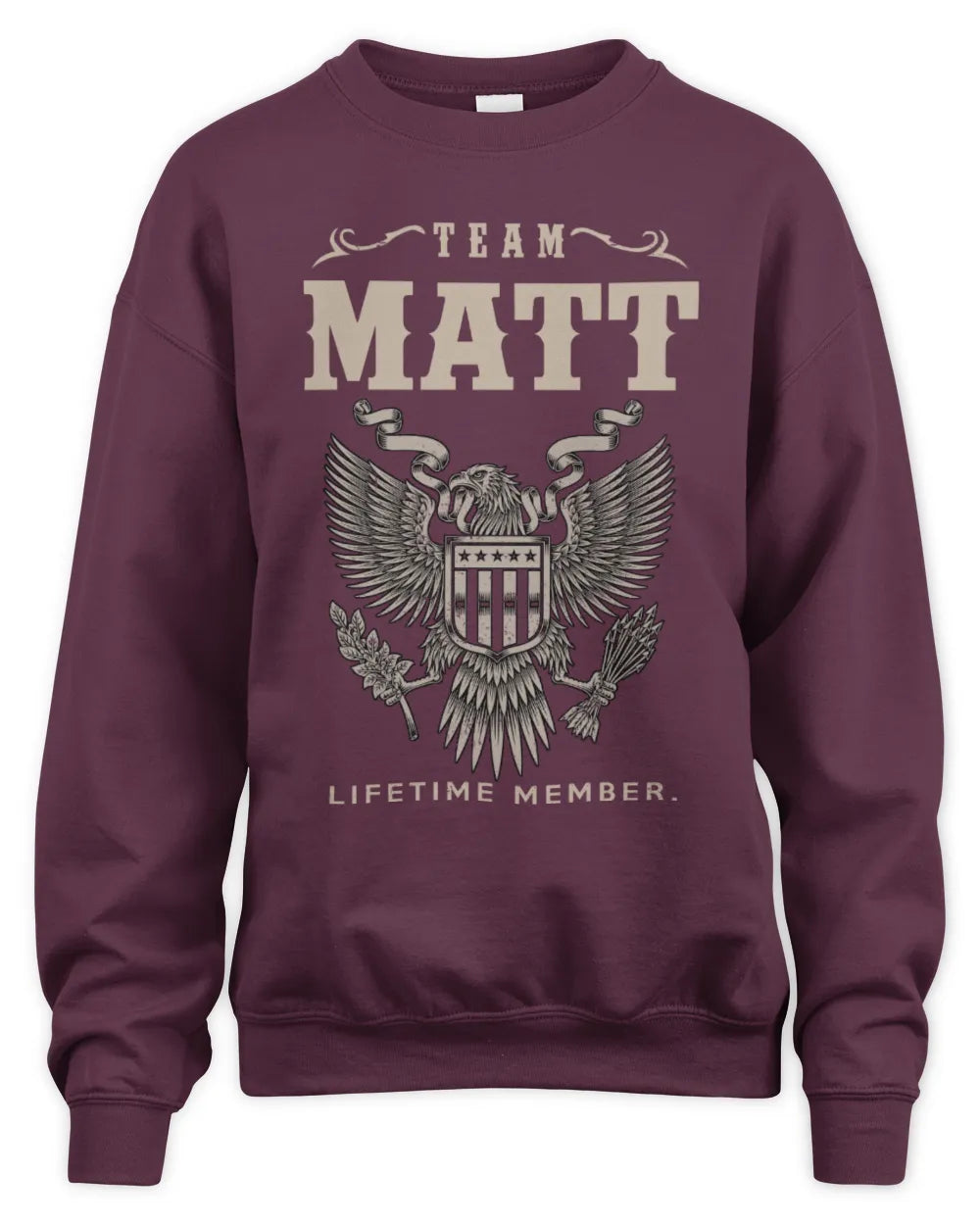 MATT TP06-K82 – Personalized Classic Style Apparel “Team NAME Lifetime Member” - Unisex Sweatshirt - Maroon