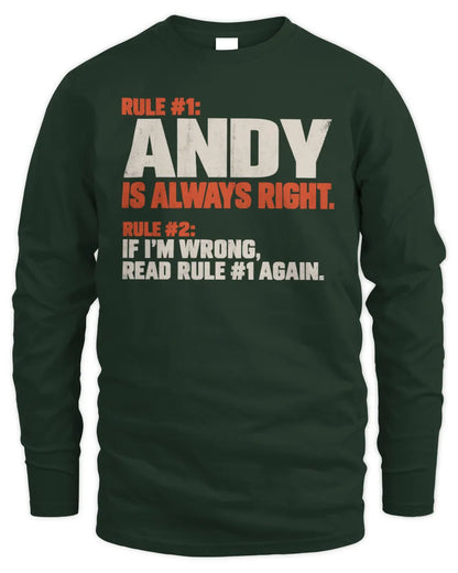 ANDY NP1-H006 - Always Right Personalized Name T-Shirt – Funny Custom Name Shirt - Men's Long Sleeved T-Shirt - Forest Green