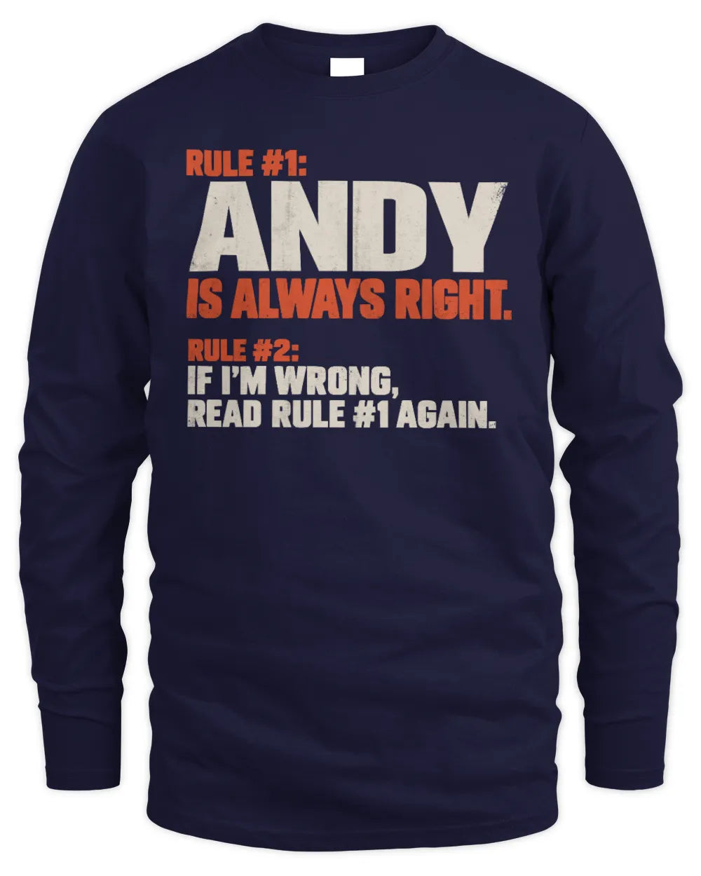 ANDY NP1-H006 - Always Right Personalized Name T-Shirt – Funny Custom Name Shirt - Men's Long Sleeved T-Shirt - Navy