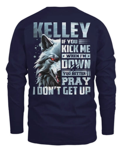 KELLEY AP62-K4-666 - Personalized Fierce Wolf Quote Apparel “If You Kick Me When I’m Down, You Better Pray I Don’t Get Up” - Men's Long Sleeved T-Shirt - Navy