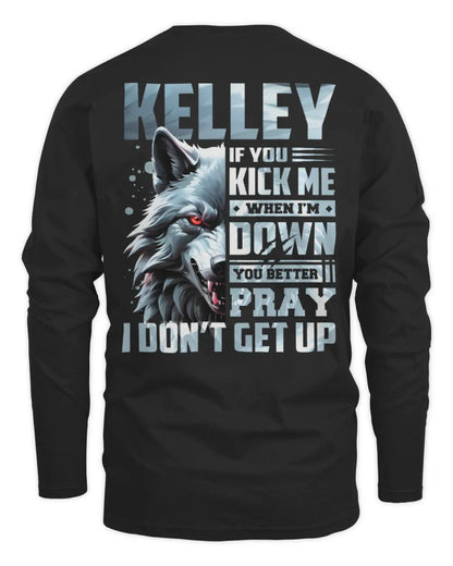 KELLEY AP62-K4-666 - Personalized Fierce Wolf Quote Apparel “If You Kick Me When I’m Down, You Better Pray I Don’t Get Up” - Men's Long Sleeved T-Shirt - Black