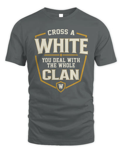 WHITE NT1-K008 Cross A/An NAME, You Deal With the Whole Clan | Personalized Vintage T-Shirt - Unisex Standard T-Shirt - Charcoal
