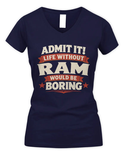 RAM P4 KT003 Personalized Funny Quote Apparel “Life Without NAME Would Be Boring” - Women's V-Neck T-Shirt - Navy